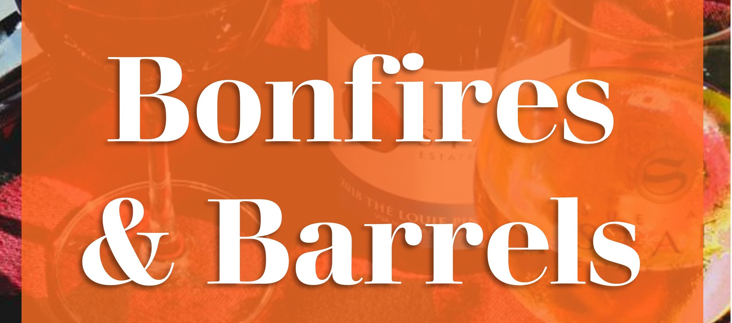 Bonfires & Barrels Wine Tasting Wine Country Ontario